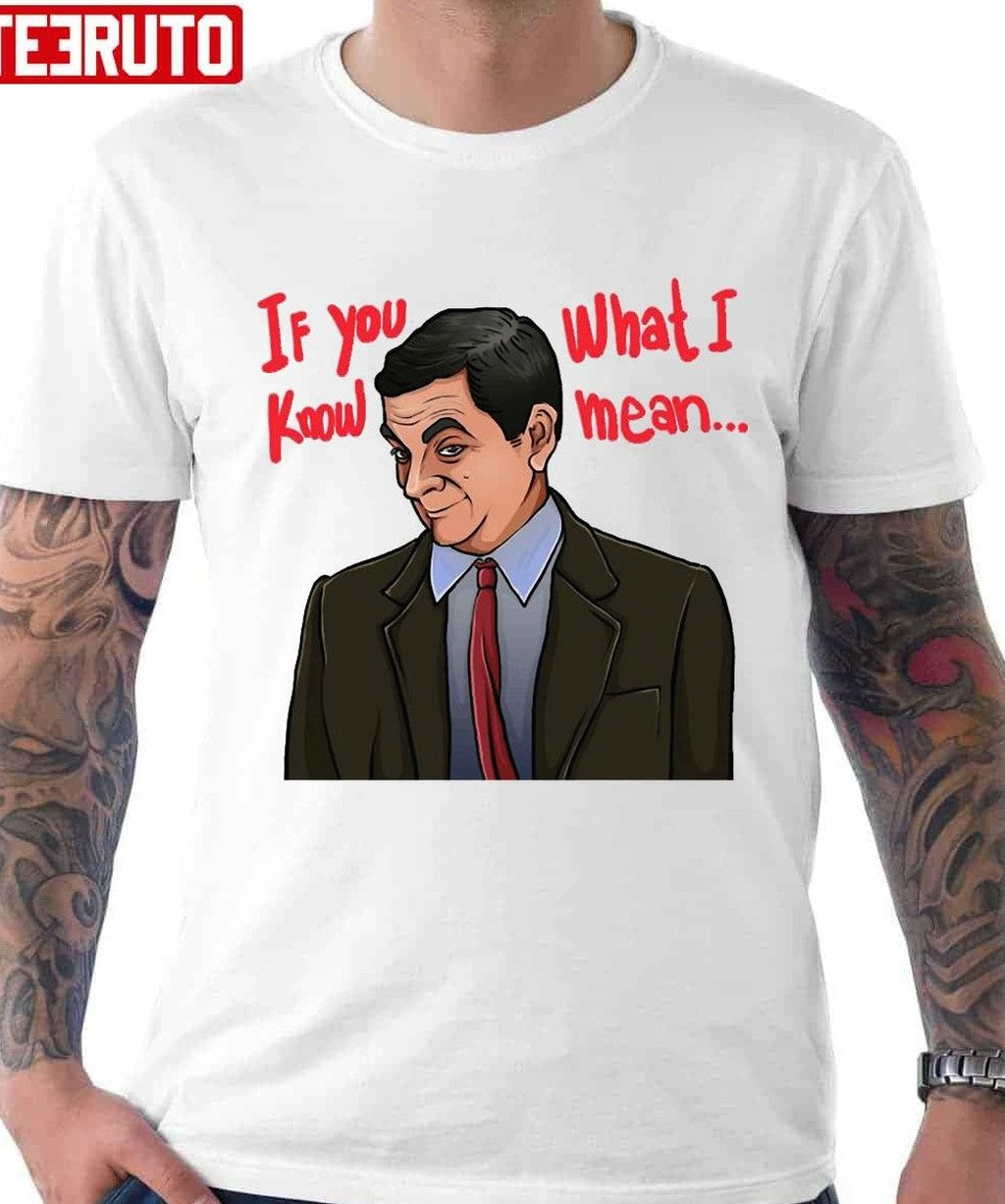 Mr Bean If You Know What I Mean Funny Unisex T-Shirt