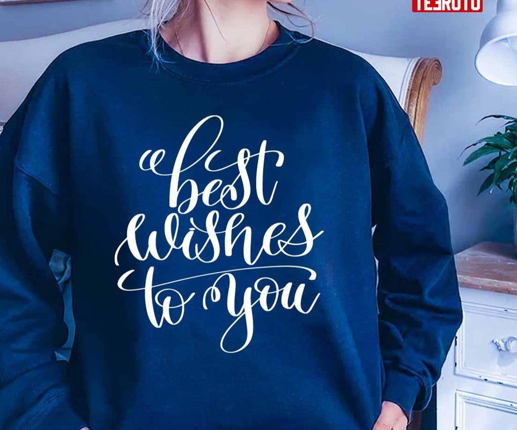 Best Wishes To You Calligraphy Unisex T-Shirt