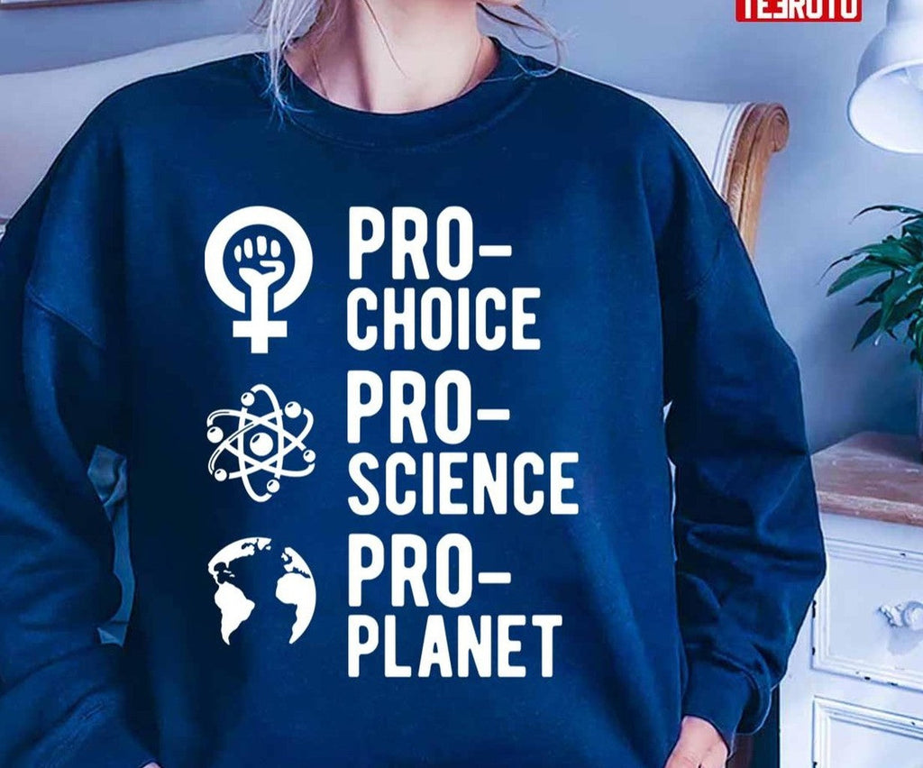 Prochoice Proscience Proplanet Save The Planet Unisex T-Shirt