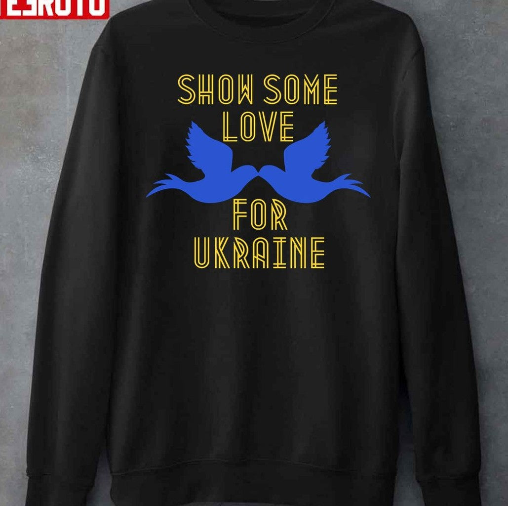 Show Some Love For Ukraine Peace Unisex T-Shirt
