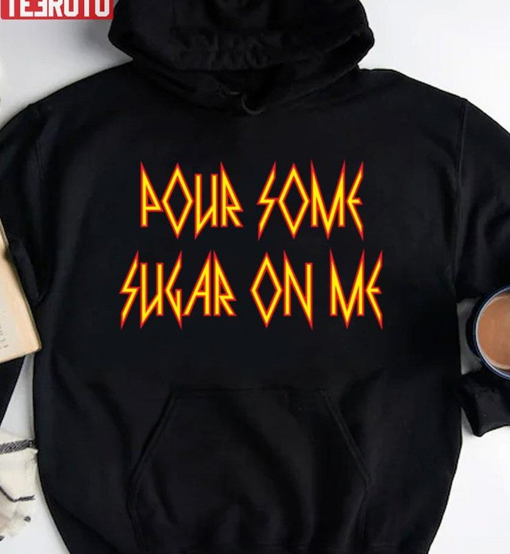 Pour Some Sugar On Me Def Leppard Band Fonts Unisex Sweatshirt