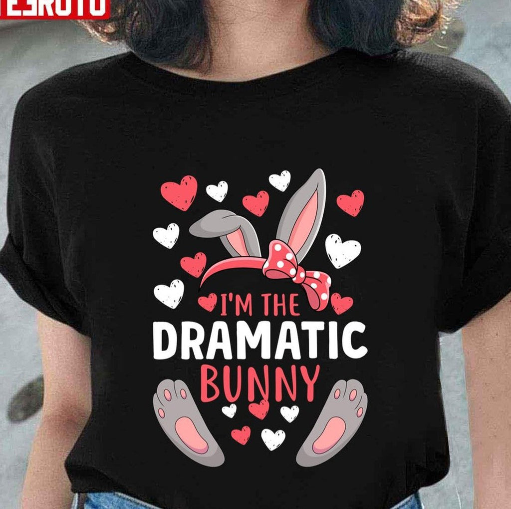 Pink Heart I'm The Dramatic Bunny Matching Rabbit Family Party Easter Unisex T-shirt