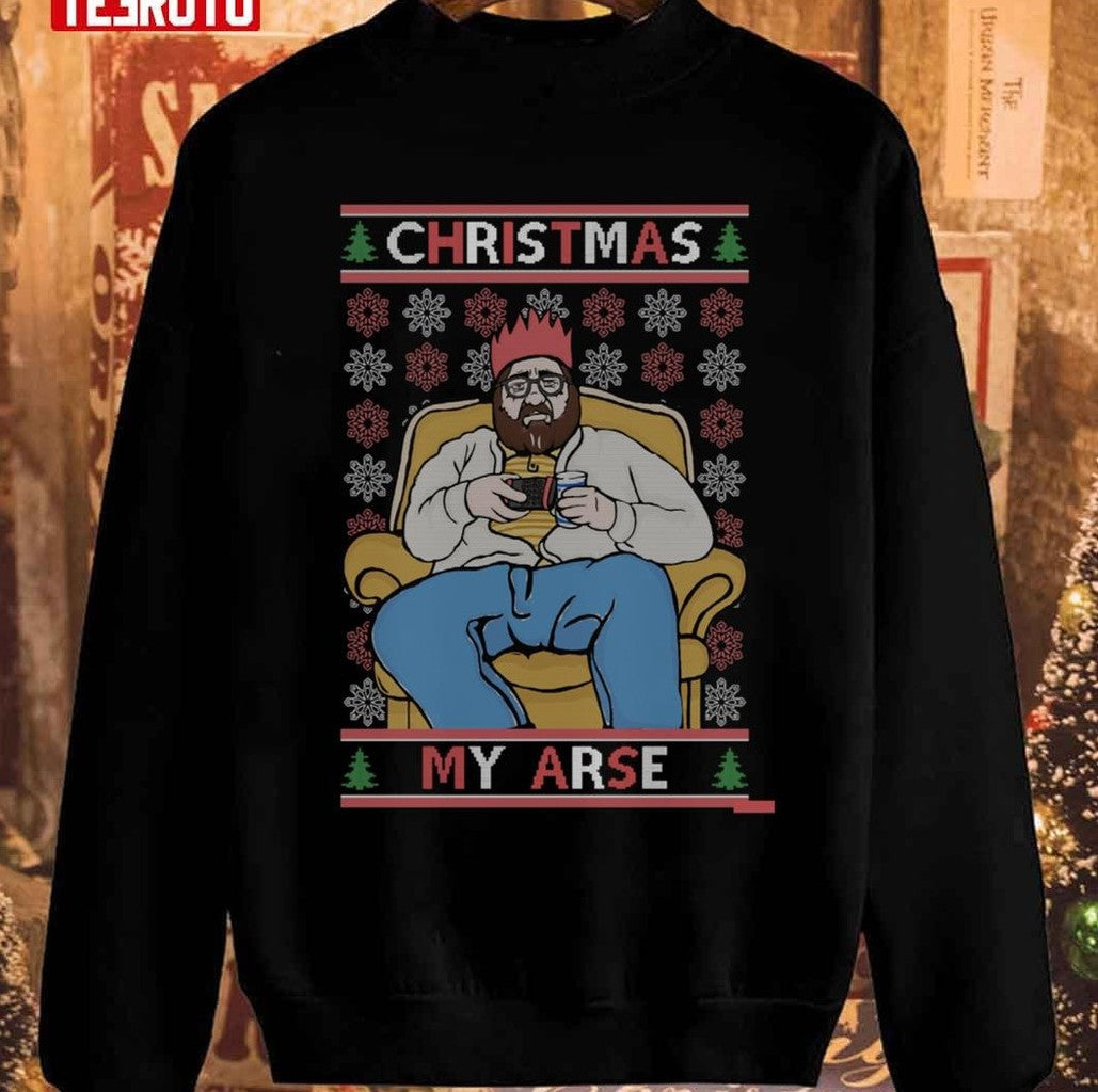 My Arse Funny Grumpy British Merry Christmas Unisex Sweatshirt