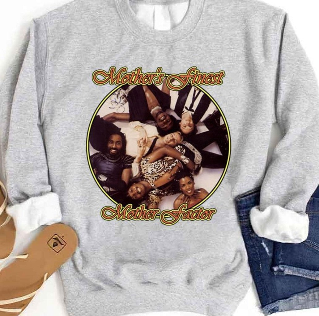 Mother's Finest Mother Factor Special Edition Unisex Sweatshirt