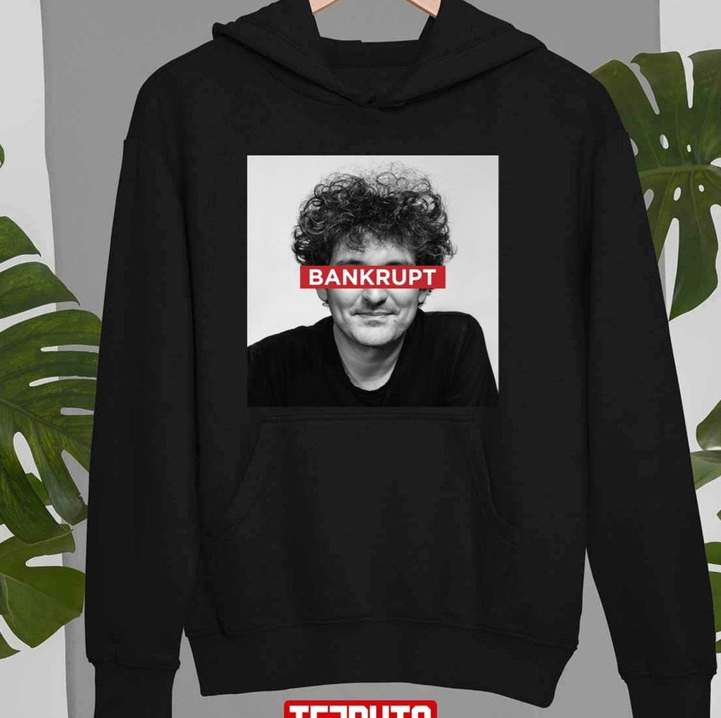 Bankrupt Sam Bankman Fried Ftx Sbf Unisex Sweatshirt