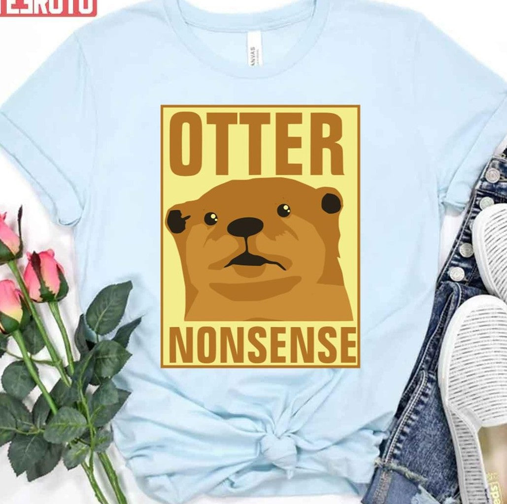 Otter Nonsense Funny Unisex T-Shirt