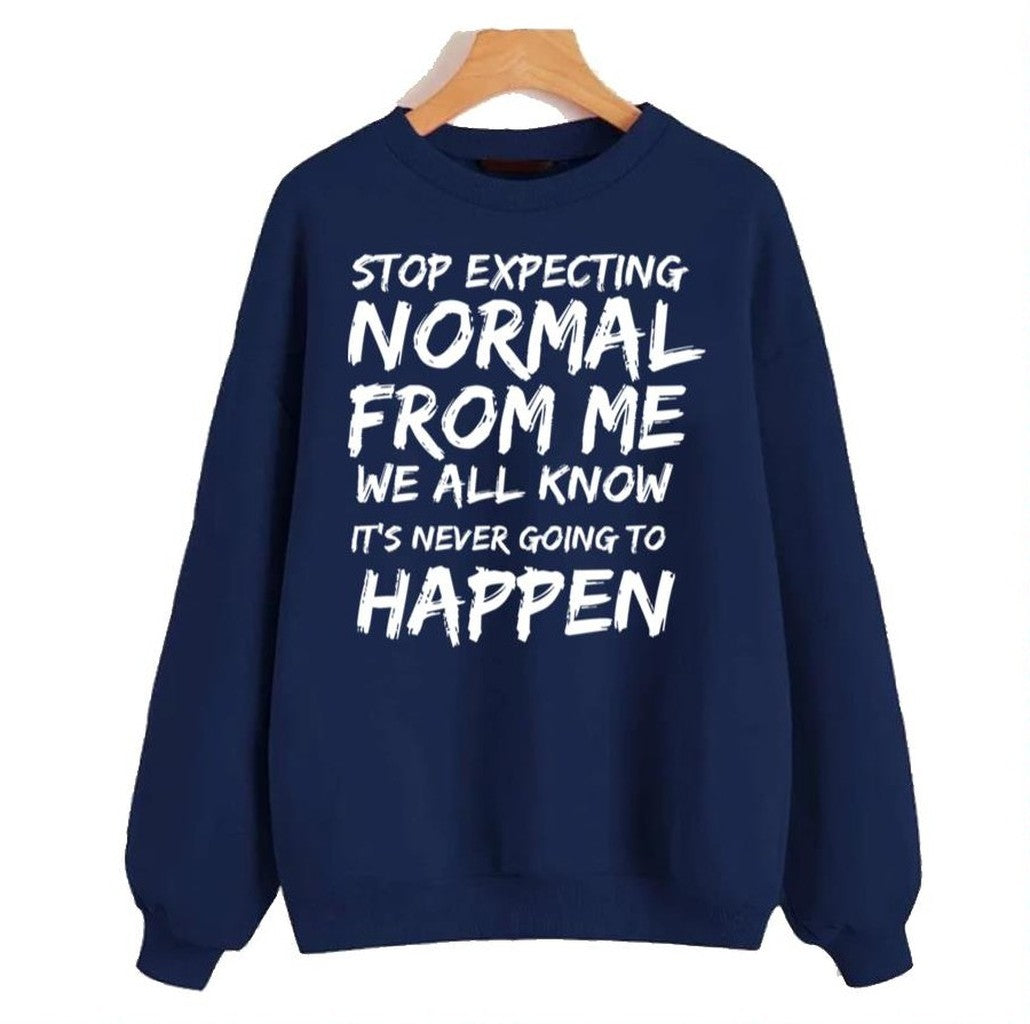 Stop Expecting Normal From Me Miley Cyrus Unisex Sweatshirt