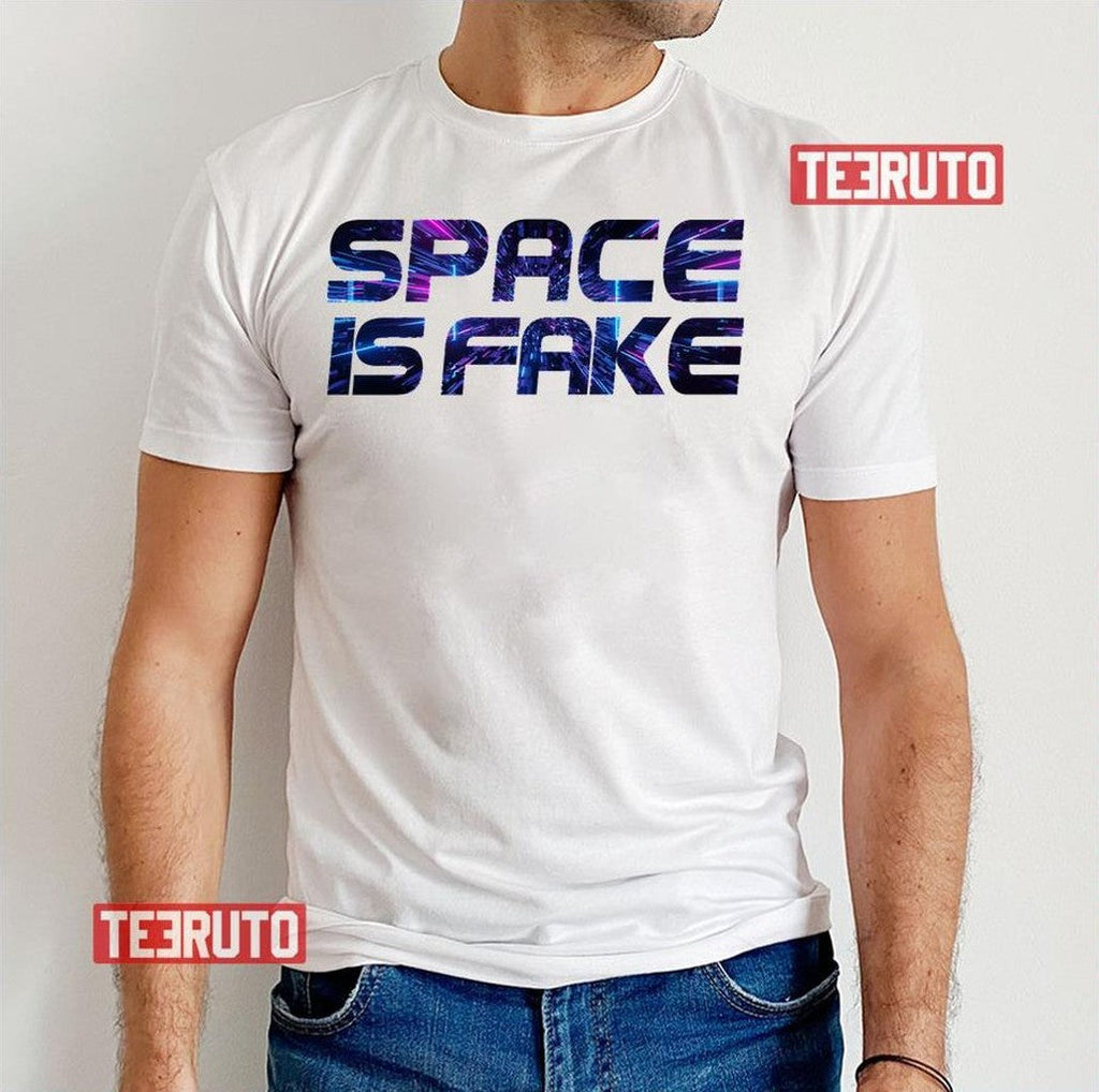 Space Is Fake Trust The Scientism Unisex T-Shirt