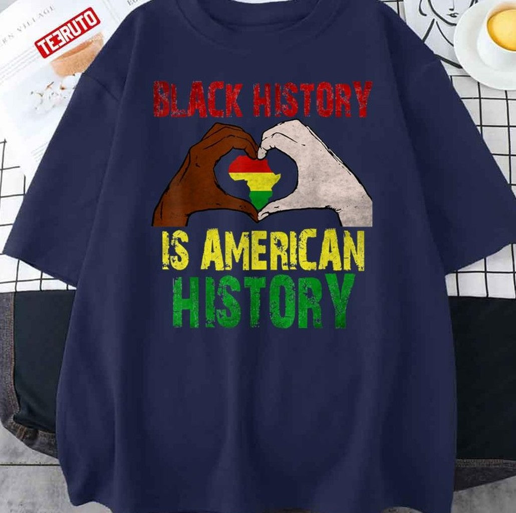 Black History Is American History Pride African Month Unisex T-Shirt