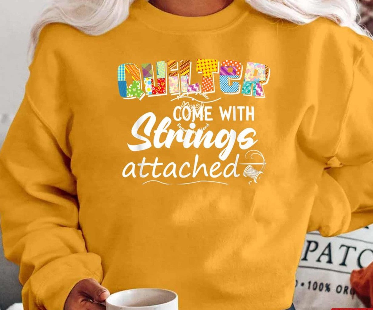 Quilters Come With Strings Attached Unisex T-Shirt