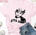 At Last Etta James Unisex T-Shirt