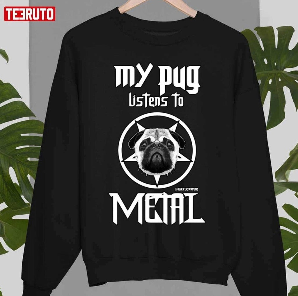 My Pug Listens To Metal Unisex T-Shirt