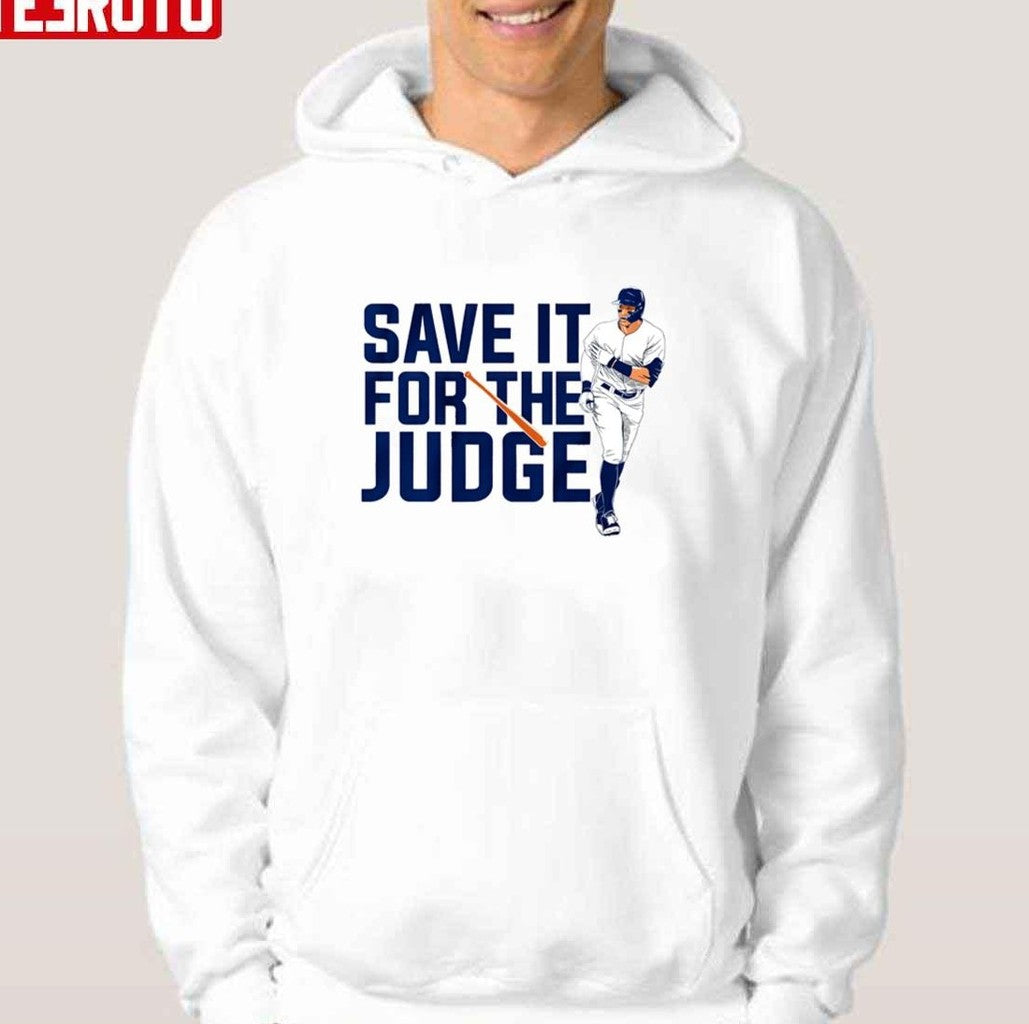 Save It For Judge Aaron Judge Baseball MLB Art Unisex T-Shirt Unisex T-Shirt