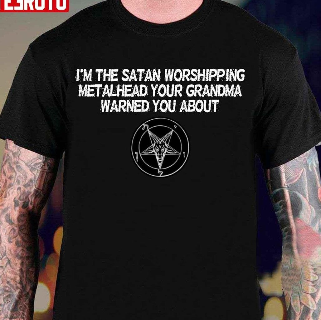 Satan Worshipping Metalhead Unisex T-Shirt