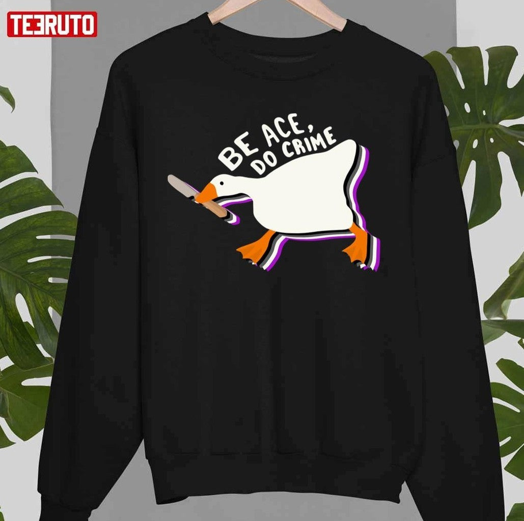 Be Ace Do Crime Untitled Goose Unisex T-Shirt