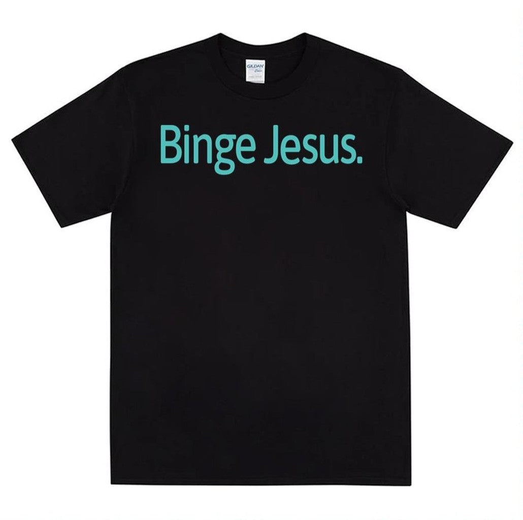 Binge Jesus Christian Unisex T-Shirt