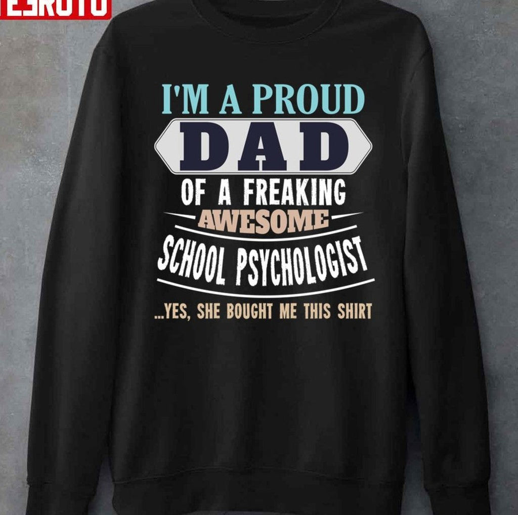 Proud Dad Of Awesome School Psychologist Daughter Father's Day Unisex T-Shirt