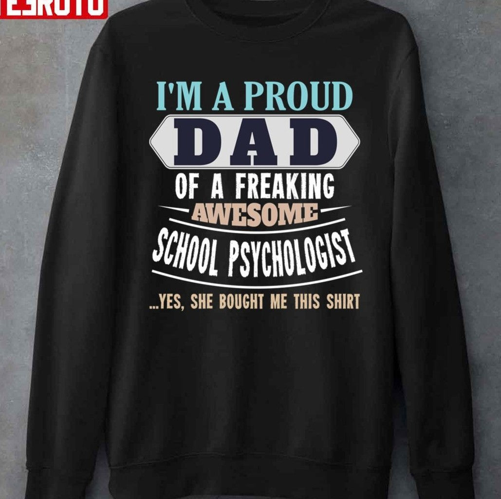 Proud Dad Of Awesome School Psychologist Daughter Father's Day Unisex T-Shirt
