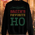 Santa's Favorite Ho Inappropriate Christmas Unisex Sweatshirt