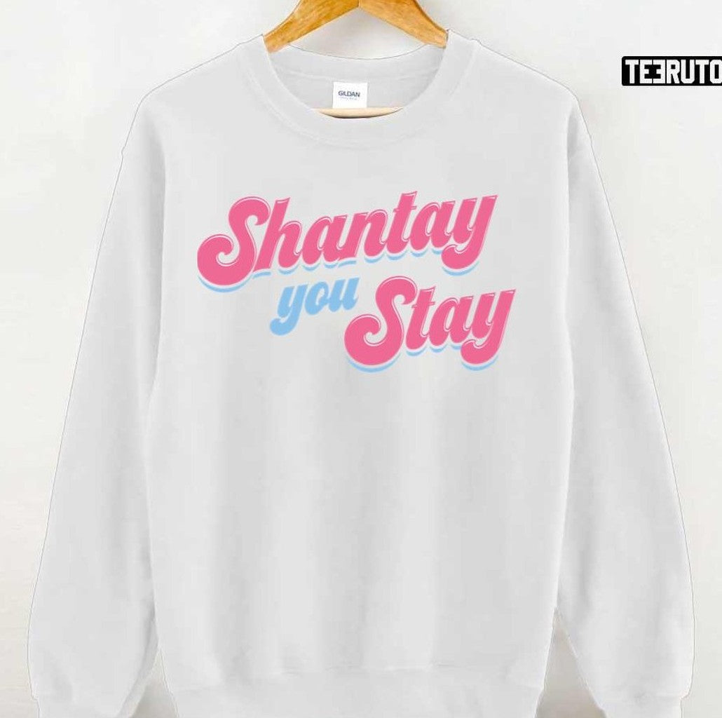 Shantay You Stay Rupaul's Drag Race Cute Design Unisex T-Shirt