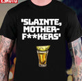 Slainte Mother Fxxkers Unisex T-shirt
