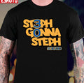 Steph Gonna Steph 3god Golden State Warriors Fans Unisex T-shirt