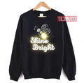 Shine Bright Firefly Aesthetic Design Unisex Sweatshirt