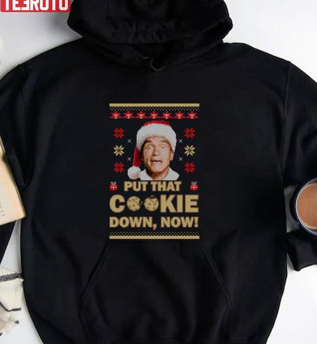 Arnold Schwarzenegger Put That Cookie Down Now Ugly Christmas Unisex Sweatshirt