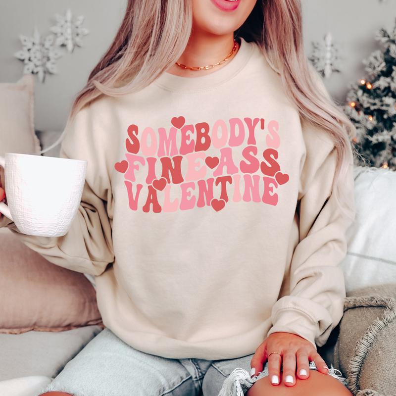 Somebody's Fine Ass Valentine Crewneck Sweatshirt, Hoodie, T-shirt