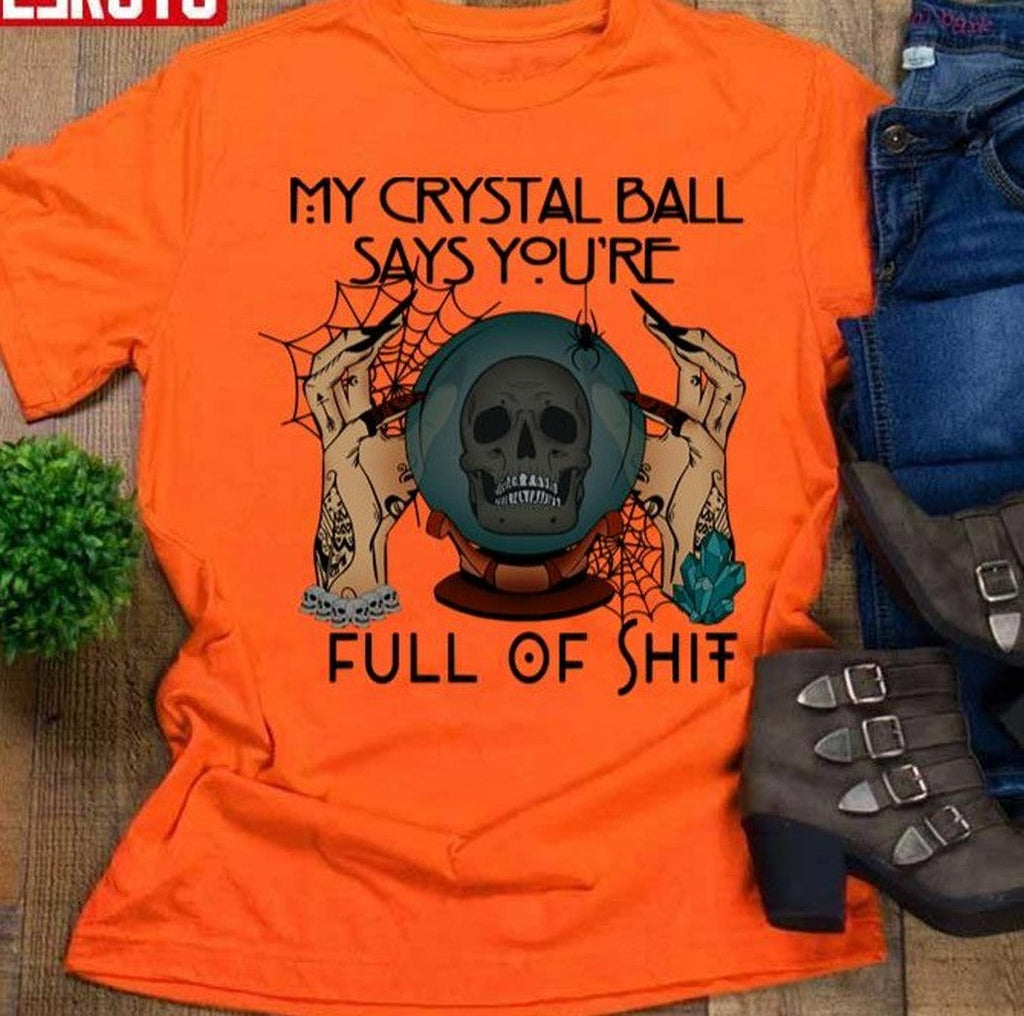 My Crystal Ball Says You're Full Of Shit Lemax Spooky Town Halloween Unisex Sweatshirt