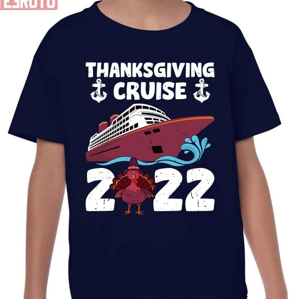 Thanksgiving Cruise 2022 Family Vacation T-Shirt