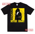 Sister Night Watchmen Tv Show Unisex T-Shirt