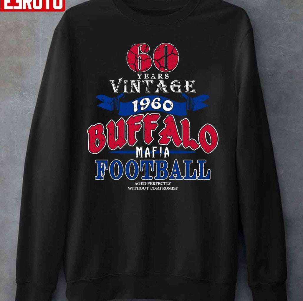 60 Years Vintage Buffalo Mafia Football Fan Classic Savage Since 1960 Unisex Sweatshirt