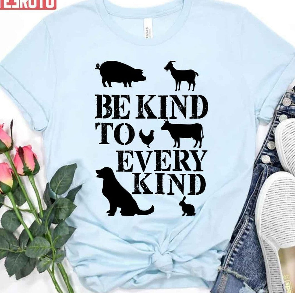 Be Kind To Every Kind Quote Unisex T-Shirt