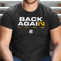 Back Again Warriors Steph Curry Basketball Fan Unisex T-Shirt