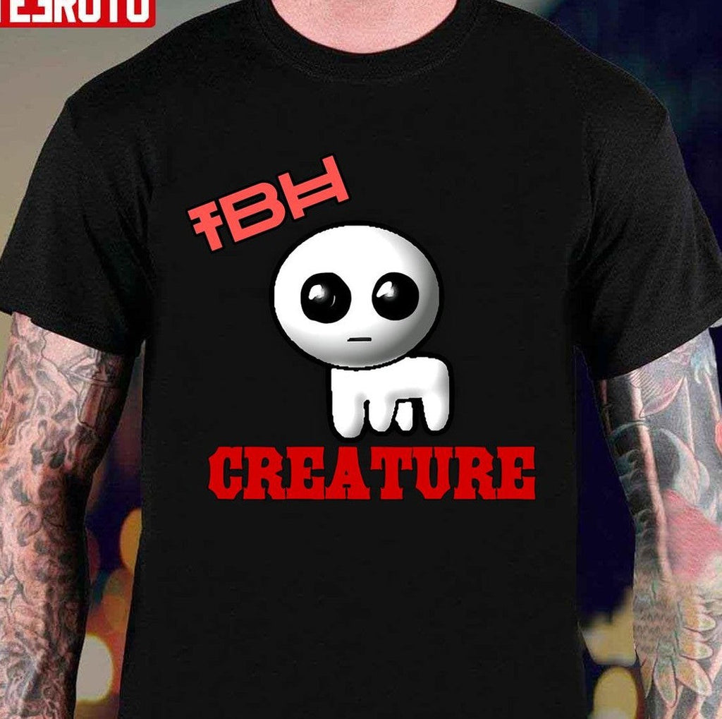 Tbh Creature Unisex T-Shirt