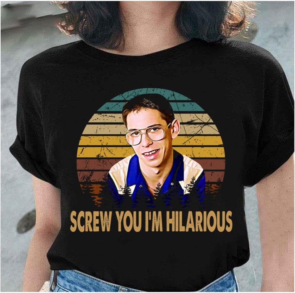 Screw You I Am Hilarious Freaks And Geeks Unisex Sweatshirt