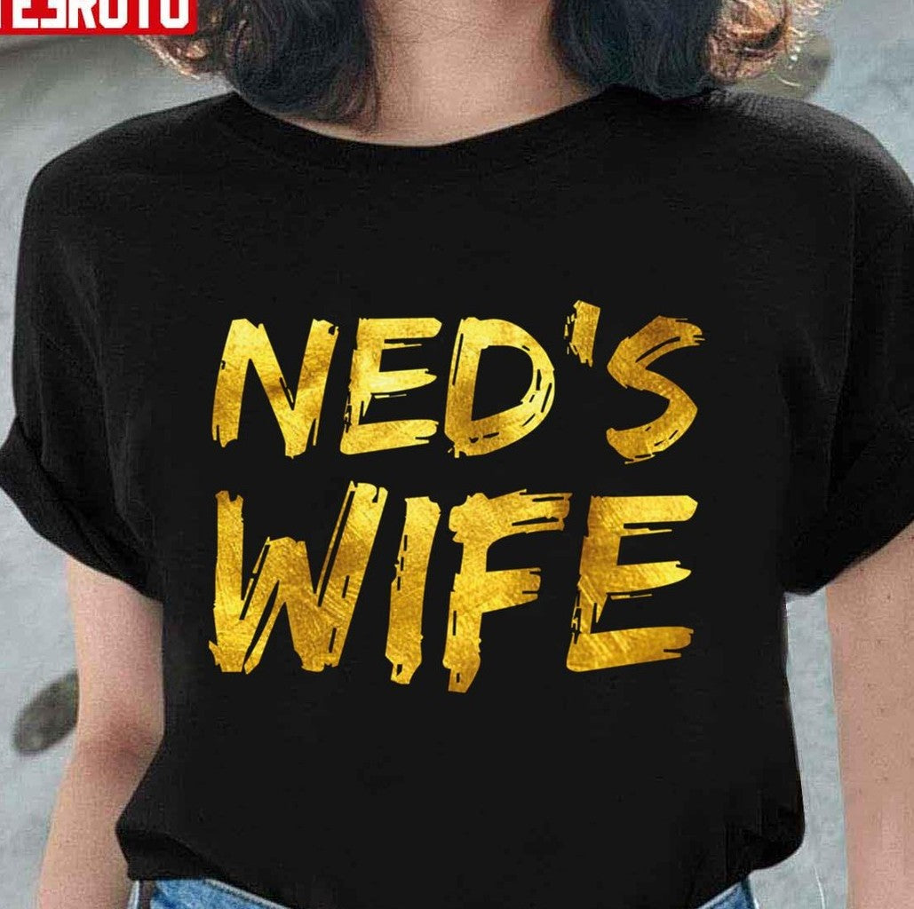 Ned's Wife Ned's Fulmer Unisex T-shirt