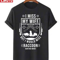Raccoon Hunting Season Miss Wife Coon Hunter Unisex T-Shirt