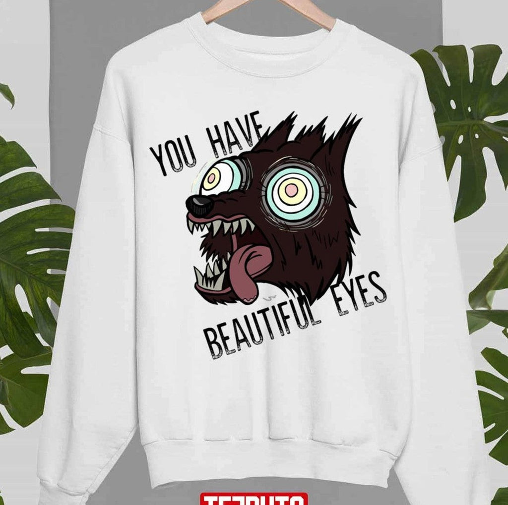 Over The Garden Wall You Have Beautiful Eyes Unisex Sweatshirt