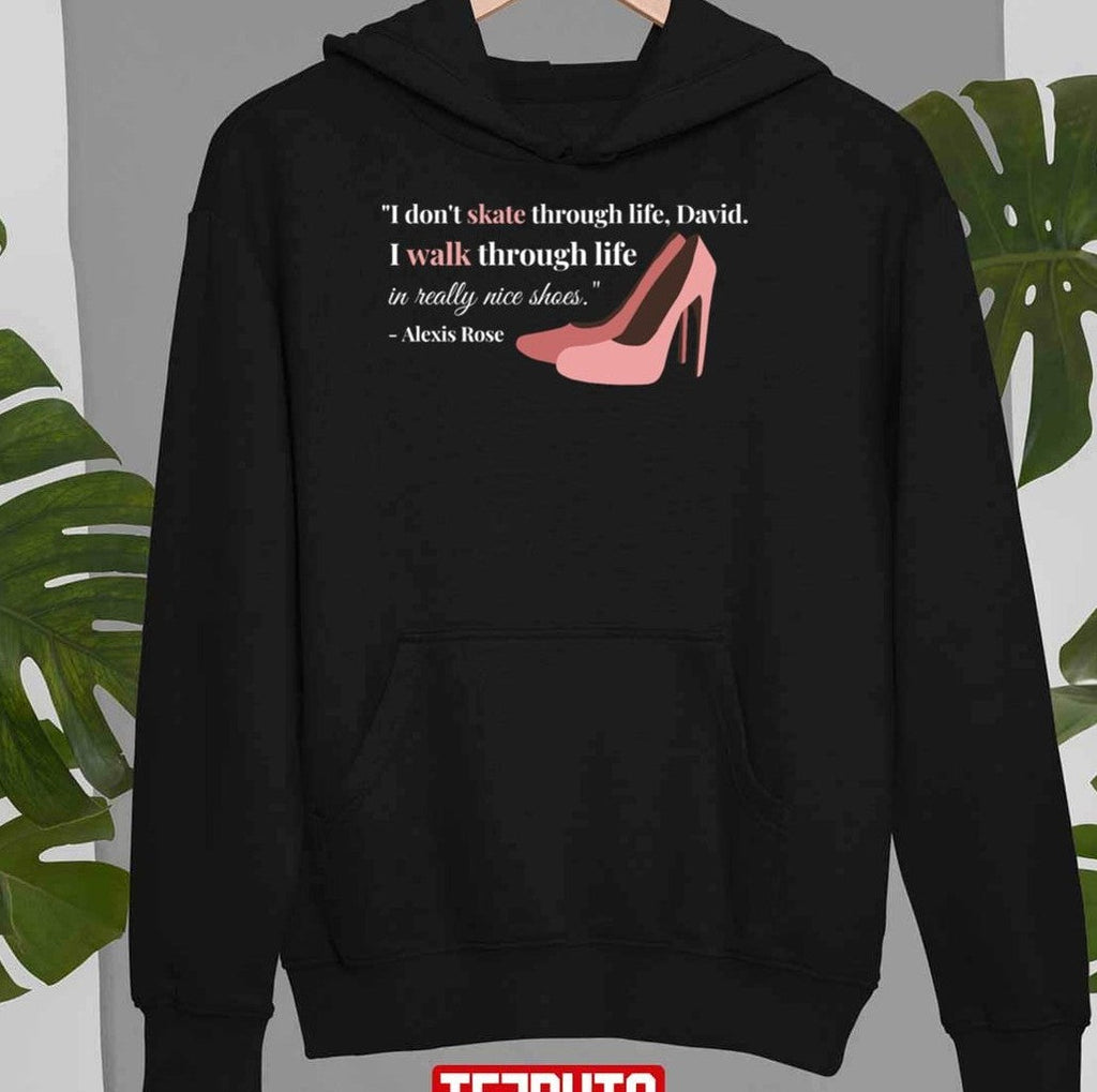 Schitt's Creek Alexis I Dont Skate Through Life Quote Sweatshirt