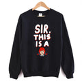 Sir This Is A Wendy’s Unisex Sweatshirt