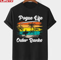 Pogue Life Outer Banks Obx North Carolina Nc Gift Unisex T-Shirt