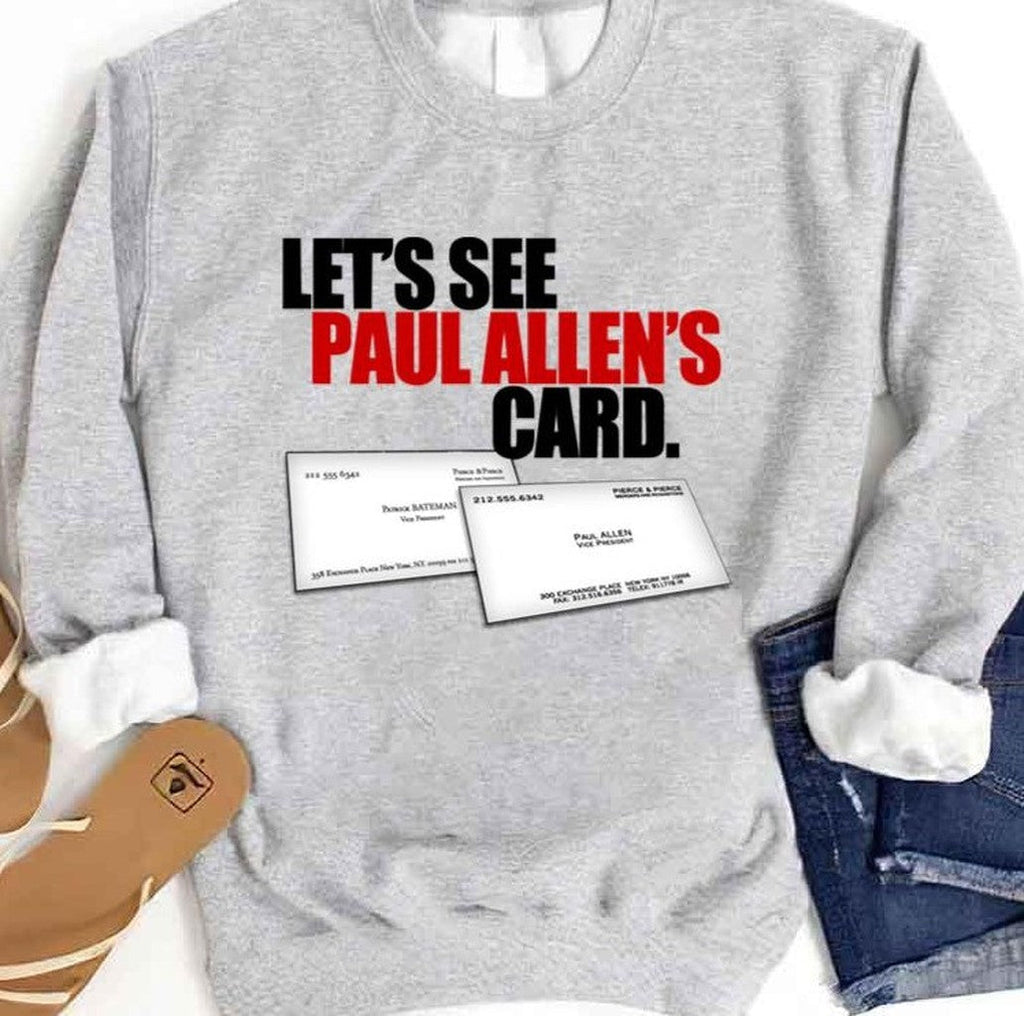 Are You Ok Patrick Let's See Paul Allen's Card American Psycho Unisex Sweatshirt