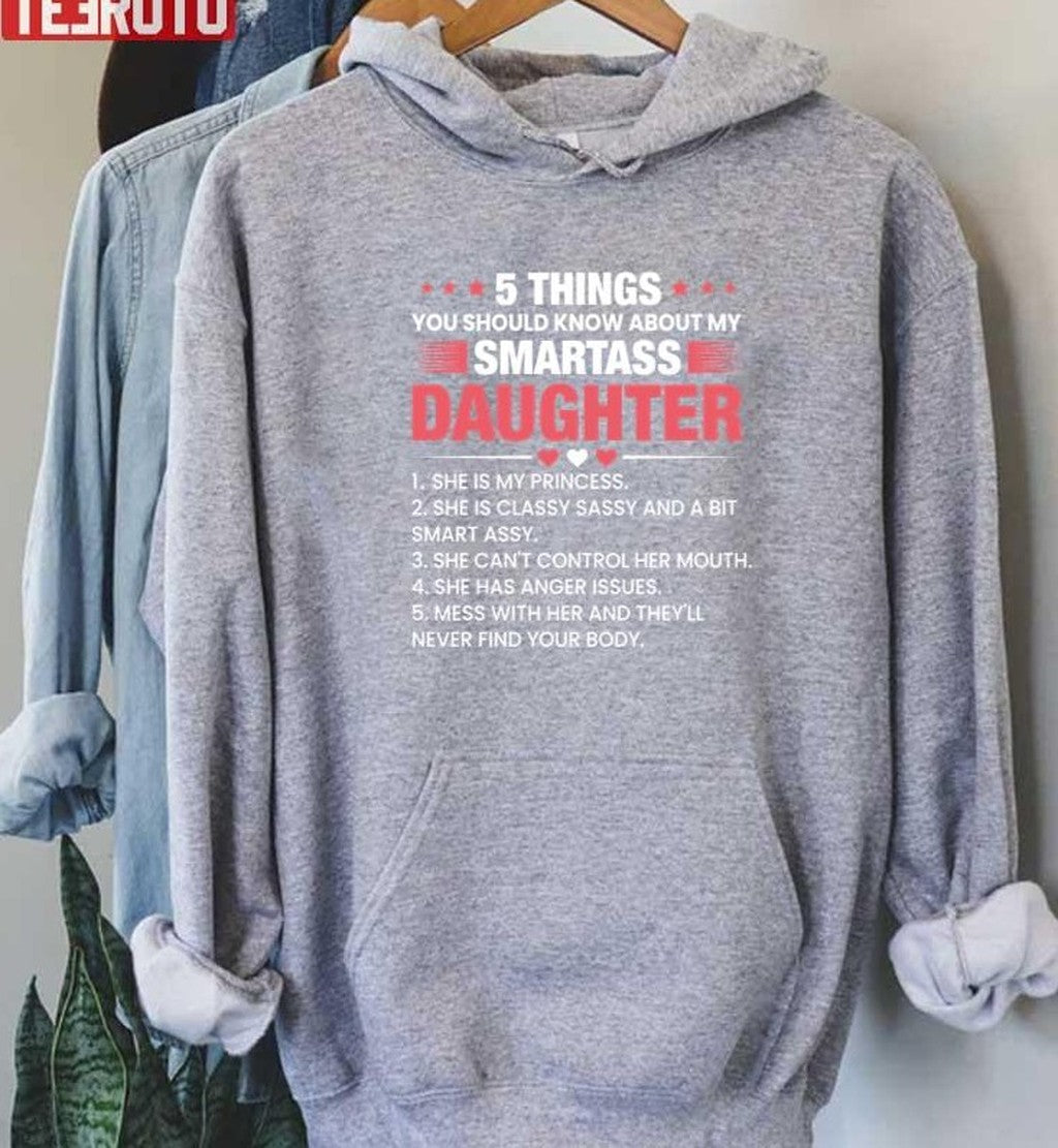 5 Things You Should Know About My Daughter Unisex Sweatshirt