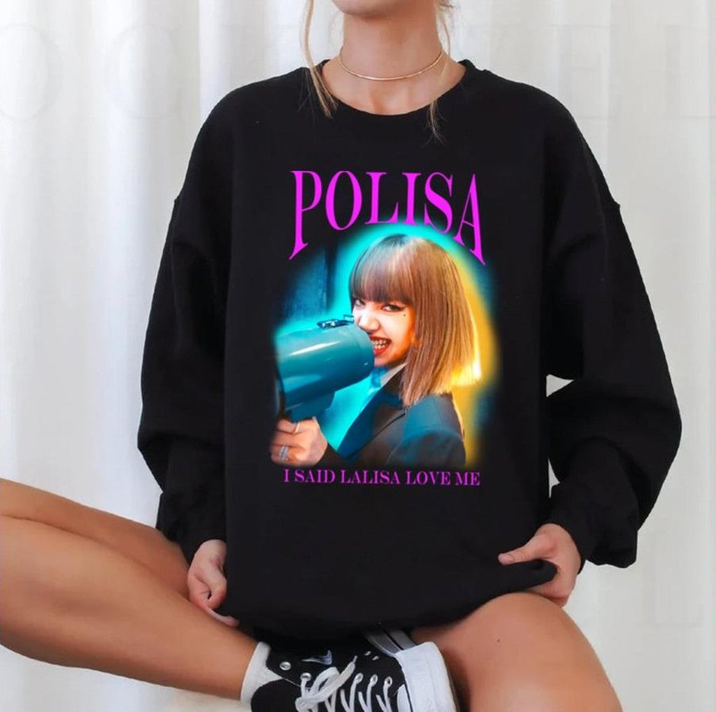 Polisa Blackpink I Said Lalisa Love Me Unisex T-Shirt
