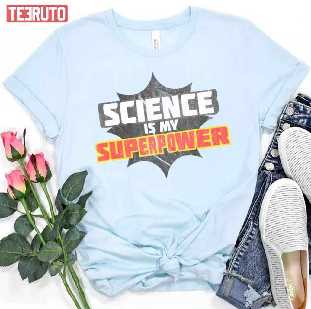 Science Is My Superpower Unisex T-Shirt