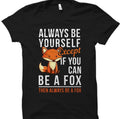 Be A Fox Unisex T-Shirt