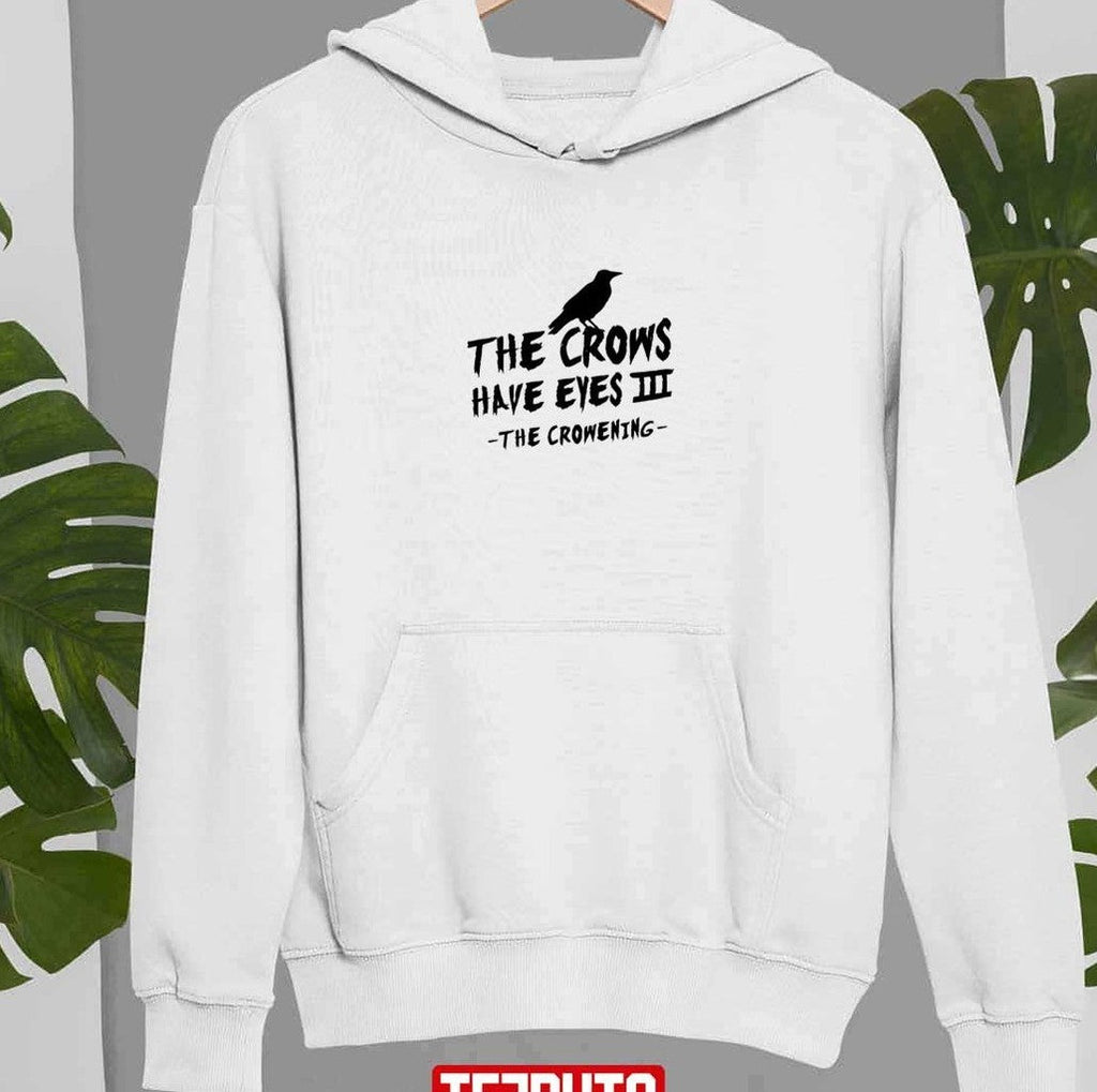 The Crows Have Eyes Iii – Black Type Sweatshirt