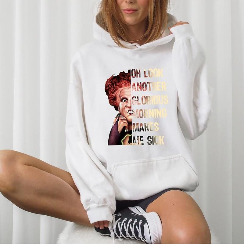 Oh Look Another Glorious Morning Makes Me Sick Sweatshirt, Hocus Pocus Hoodie, Sanderson Sisters Sweater, Halloween, Hocus pocus